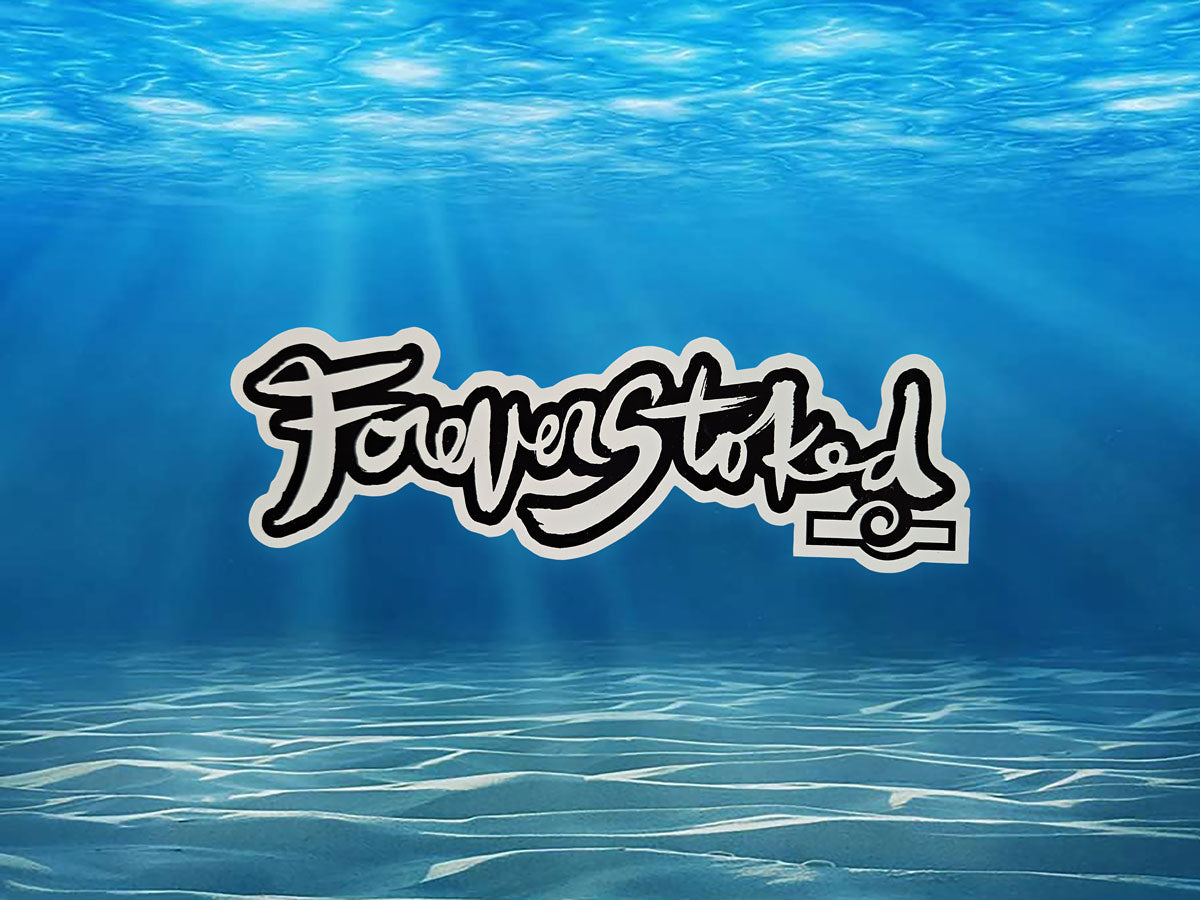 Forever Stoked Black and White